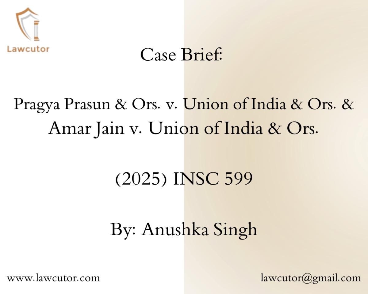 Case Brief: Pragya Prasun & Ors. v. Union of India & Ors. and Amar Jain v. Union of India & Ors.