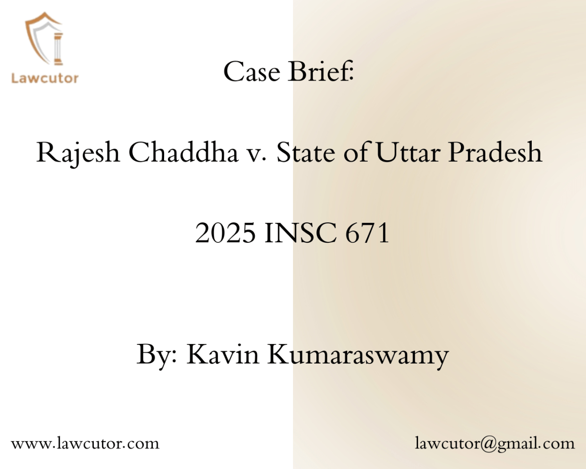 Case Comment on Rajesh Chaddha v. State of Uttar Pradesh (2025 INSC 671)